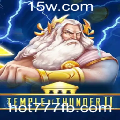 Temple of Thunder II: Explore Aventuras Épicas e Ganhe com Hot777